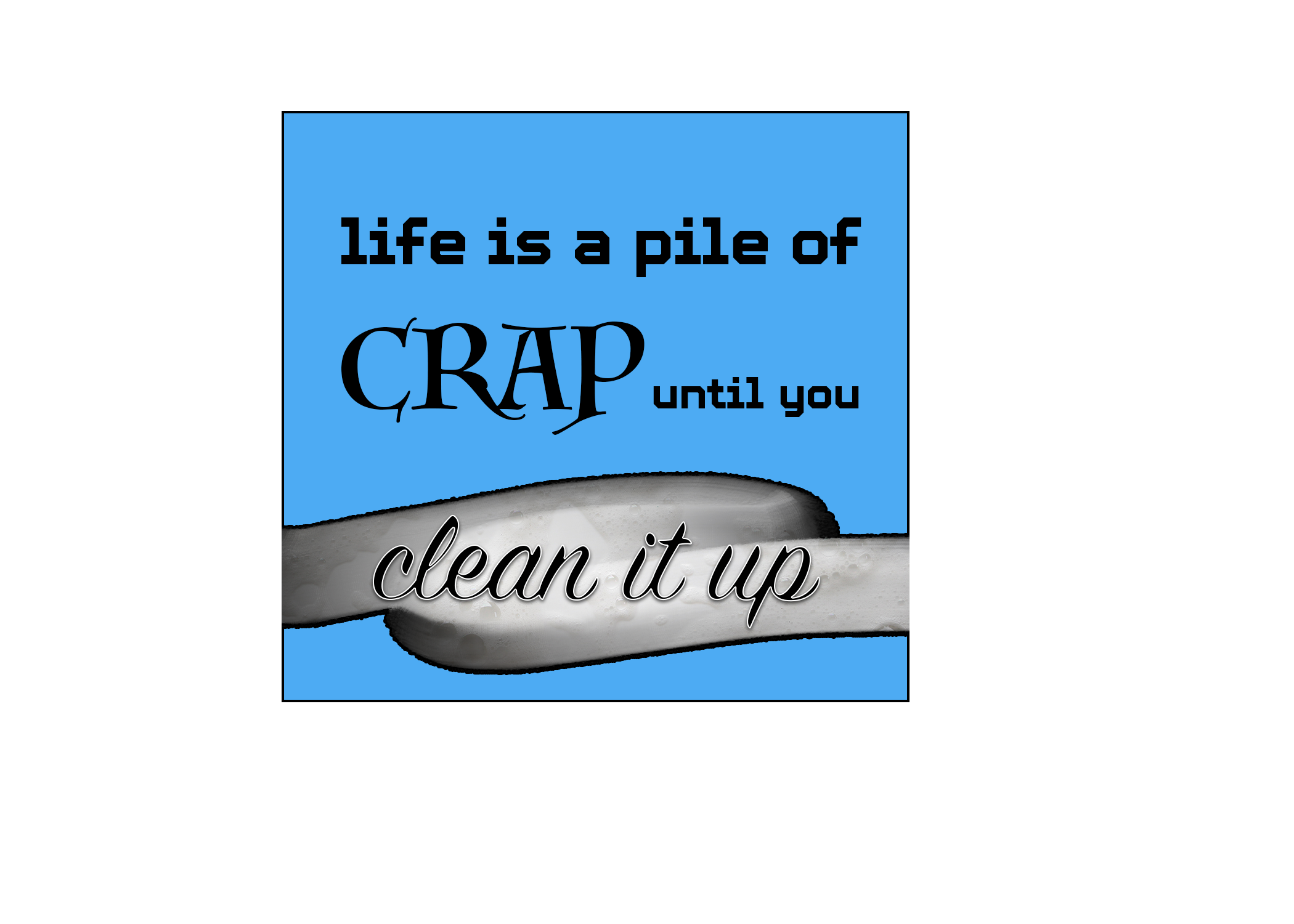 Clean It Up & Get After It