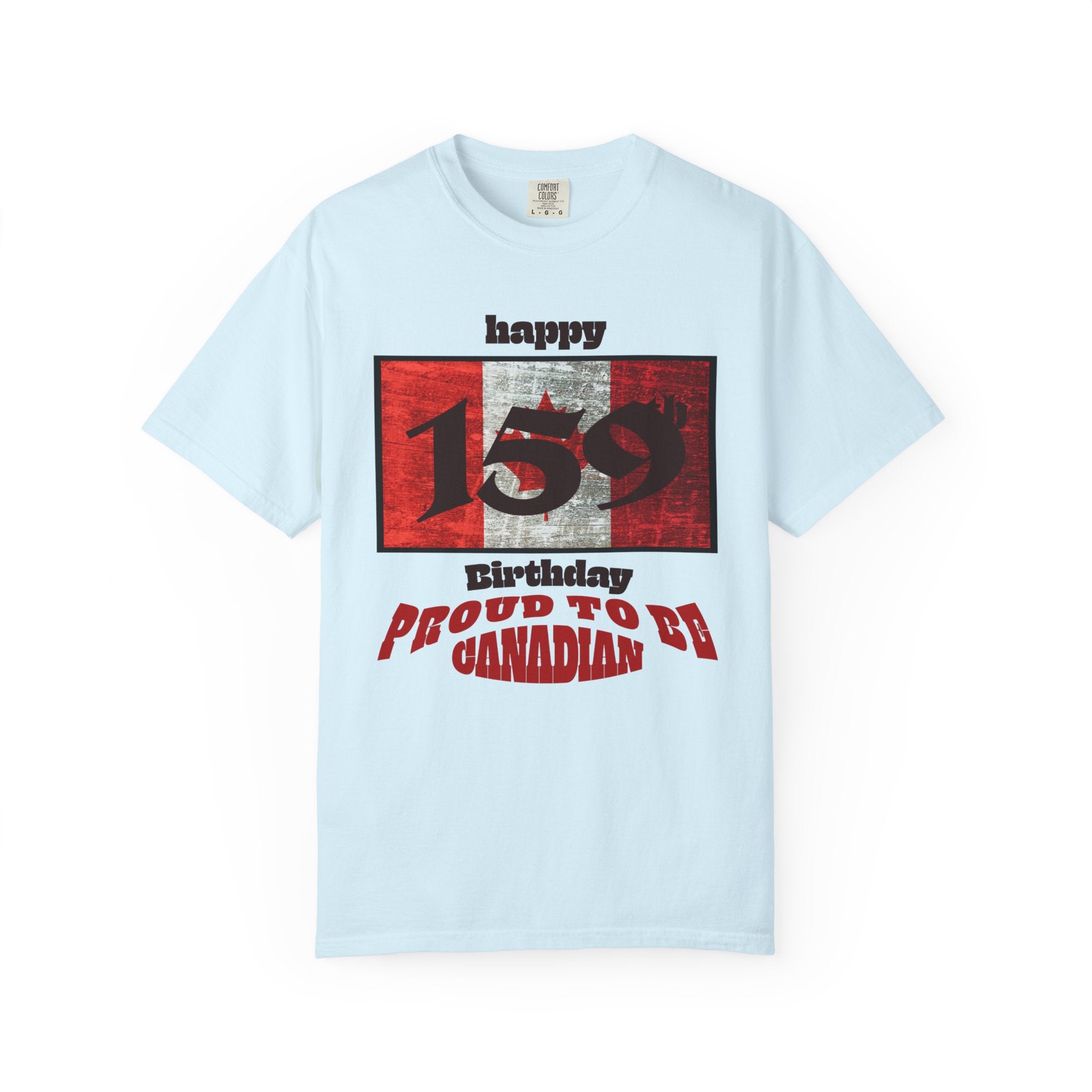 Happy 159th Birthday Proud to Be Canadian T-Shirt