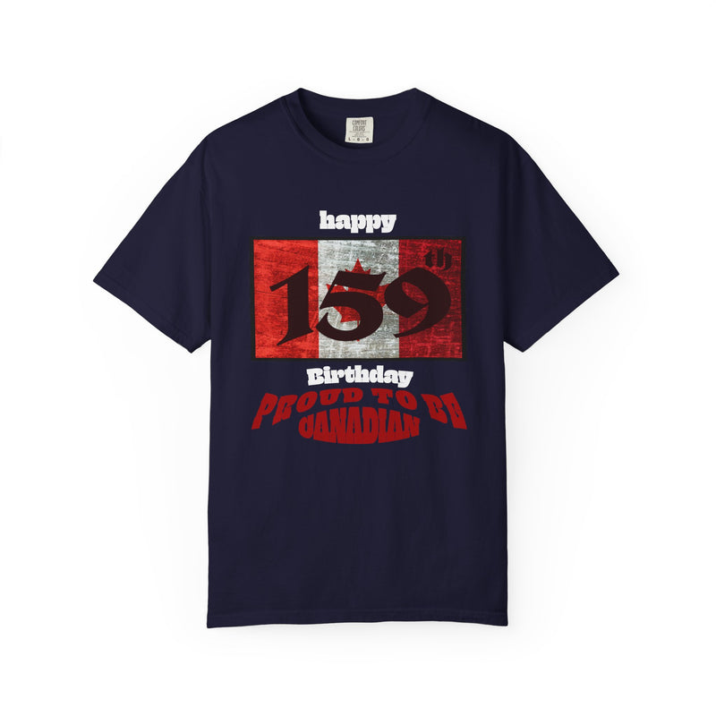 Happy 159th Birthday Proud to Be Canadian T-Shirt