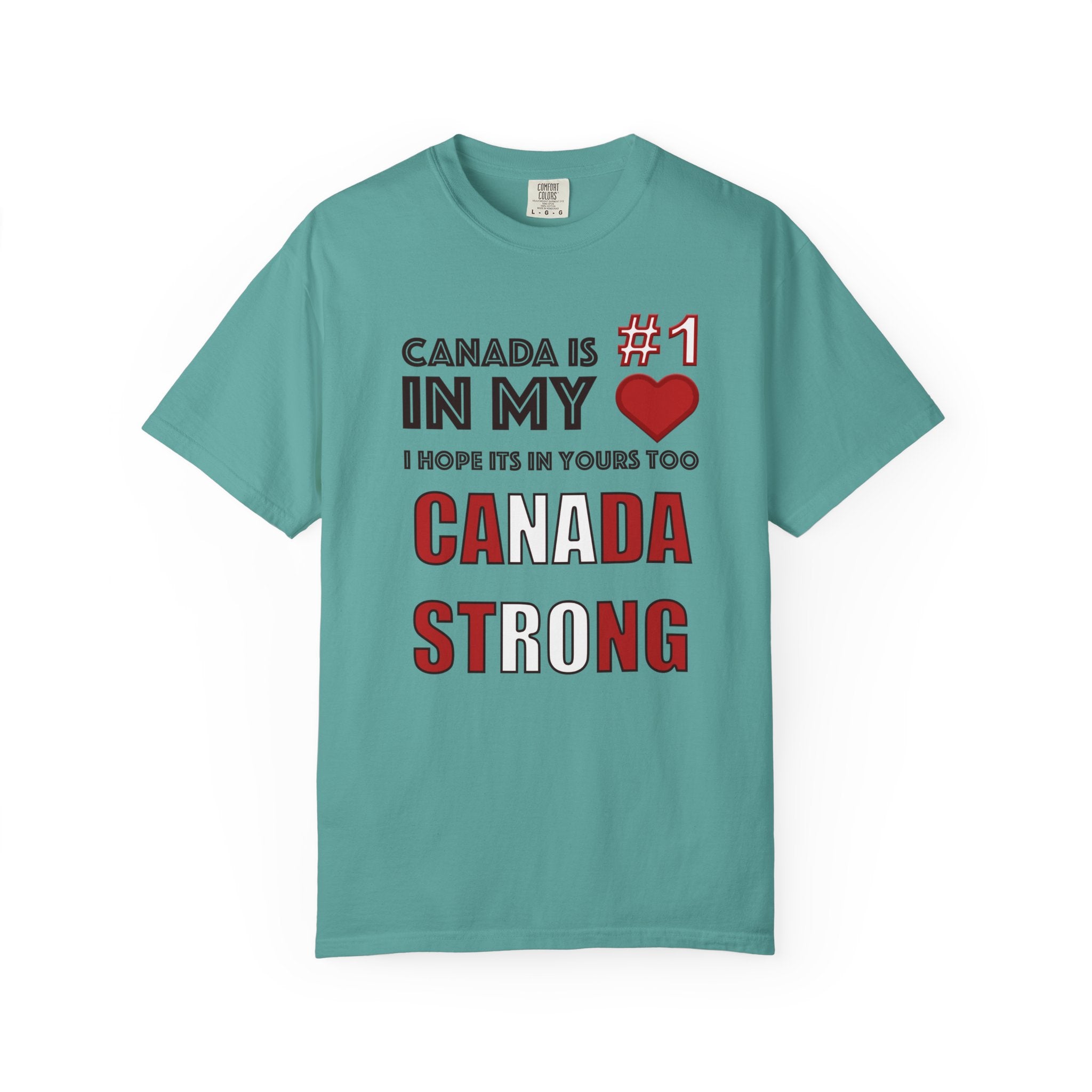 Canada Strong T-Shirt — "Canada is #1 in my " Patriotic Canadian Tee