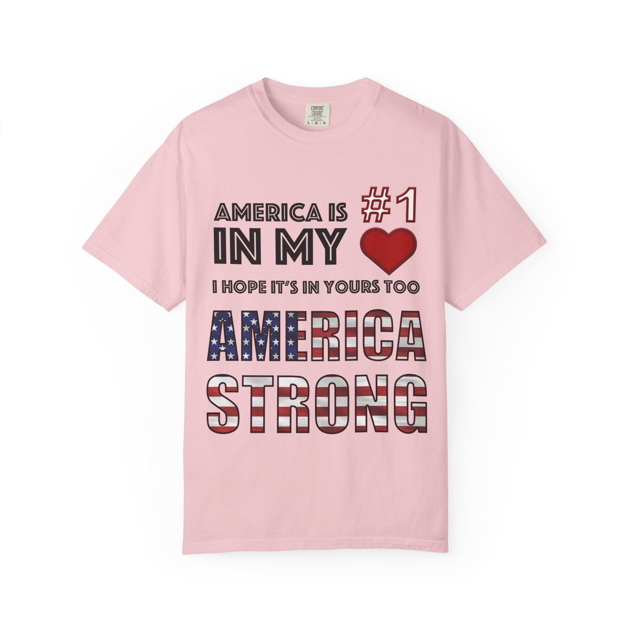 America Is #1 in my ❤️ - I Hope It's In Yours Too, America Strong