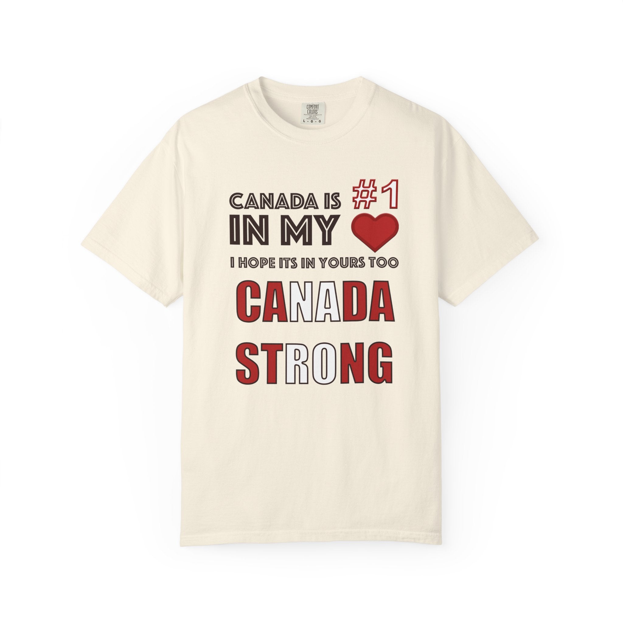 Canada Strong T-Shirt — "Canada is #1 in my " Patriotic Canadian Tee