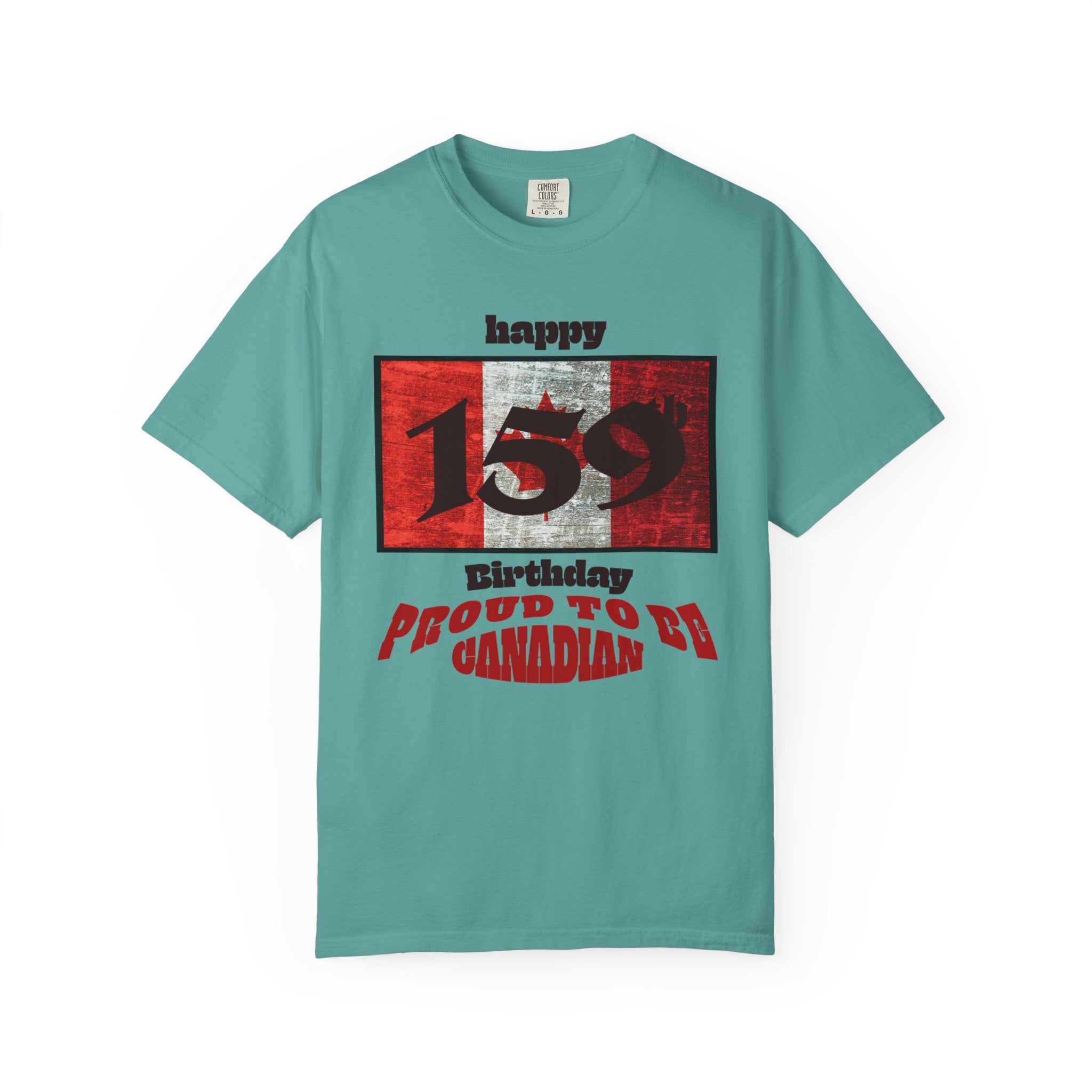Happy 159th Birthday Proud to Be Canadian T-Shirt