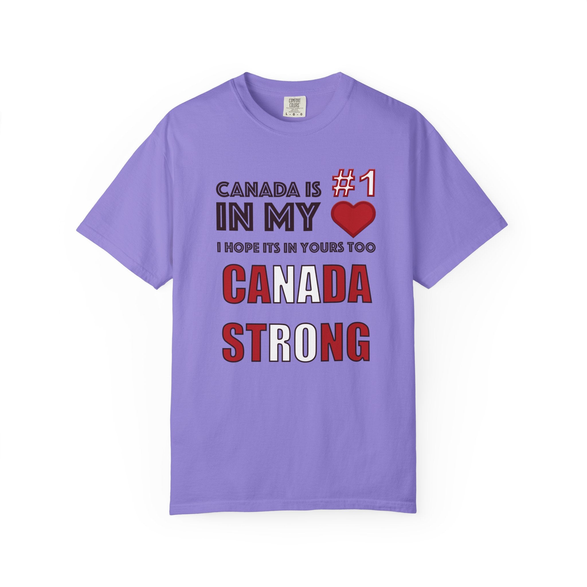 Canada Strong T-Shirt — "Canada is #1 in my " Patriotic Canadian Tee