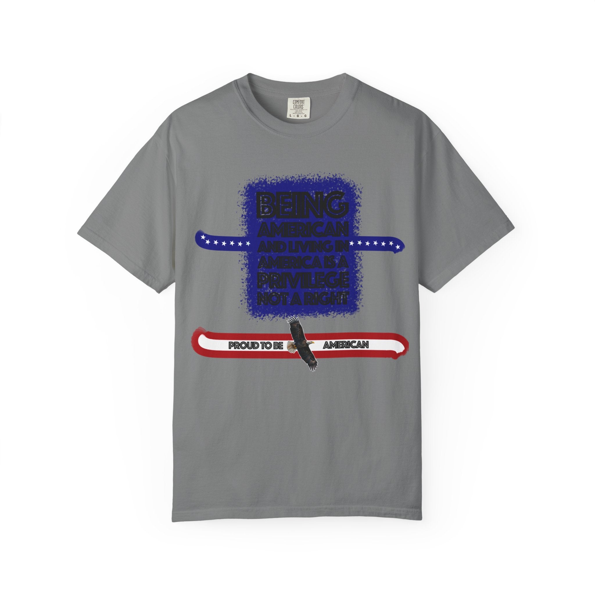 Being American and Living in America is a Privilege Not a Right - Proud to be American