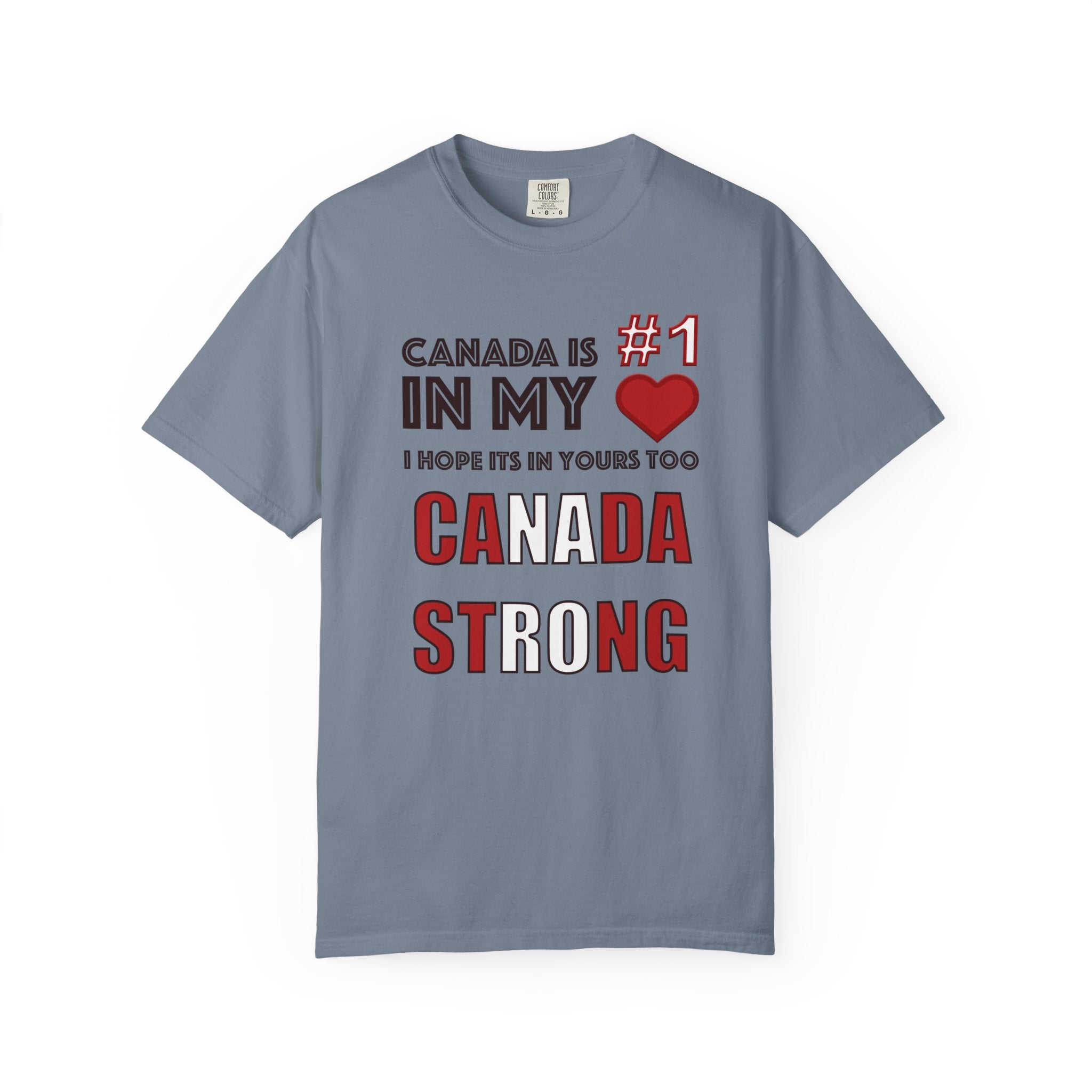 Canada Strong T-Shirt — "Canada is #1 in my " Patriotic Canadian Tee