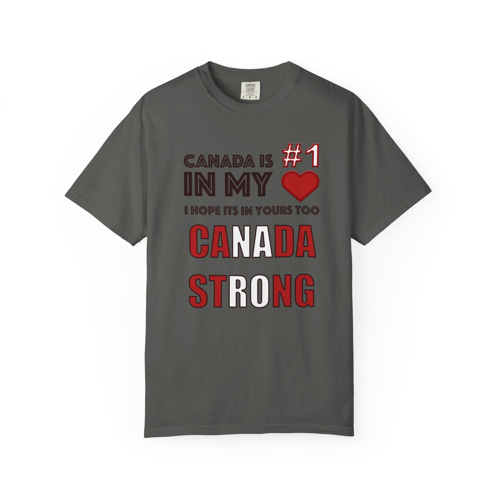 Canada Strong T-Shirt — "Canada is #1 in my " Patriotic Canadian Tee