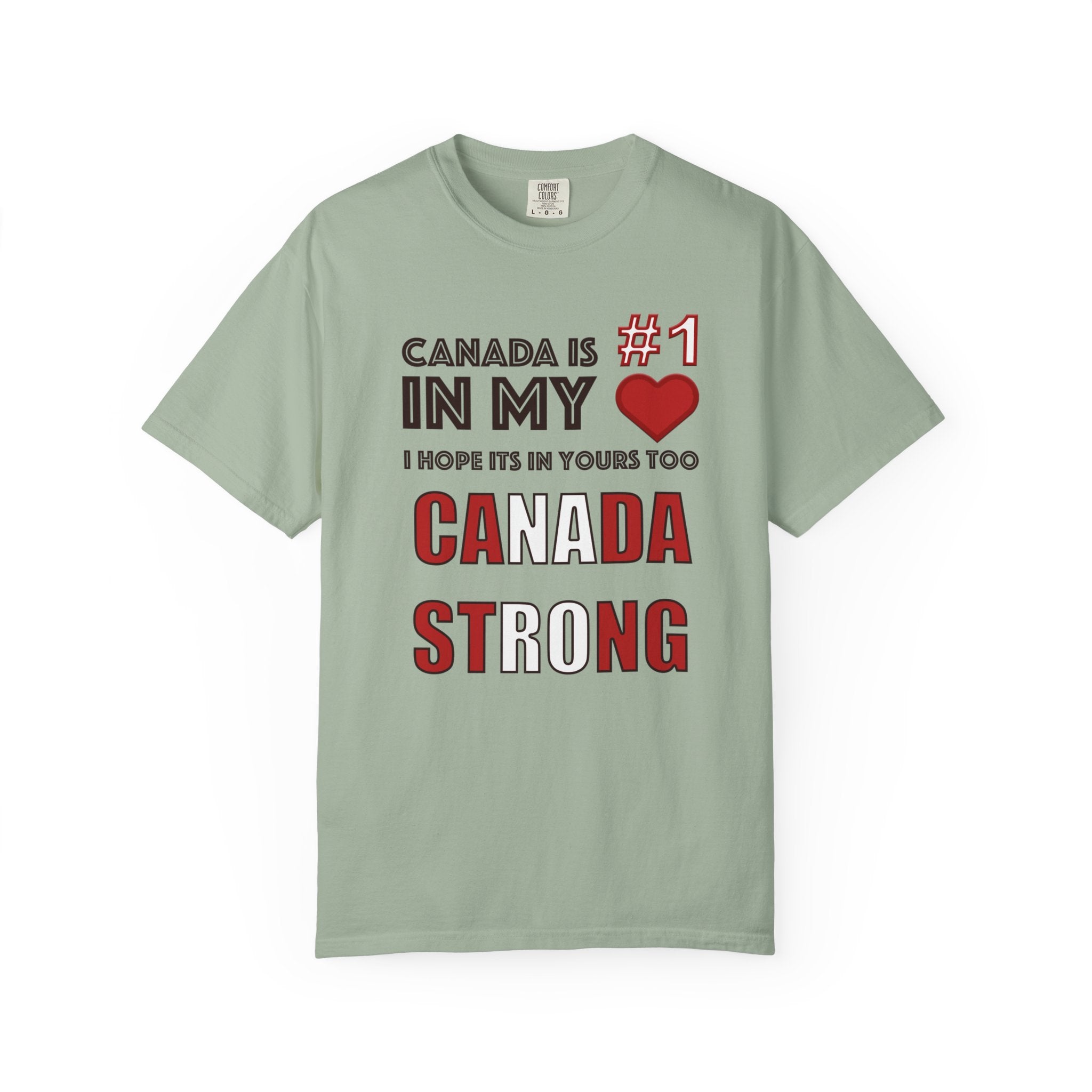 Canada Strong T-Shirt — "Canada is #1 in my " Patriotic Canadian Tee