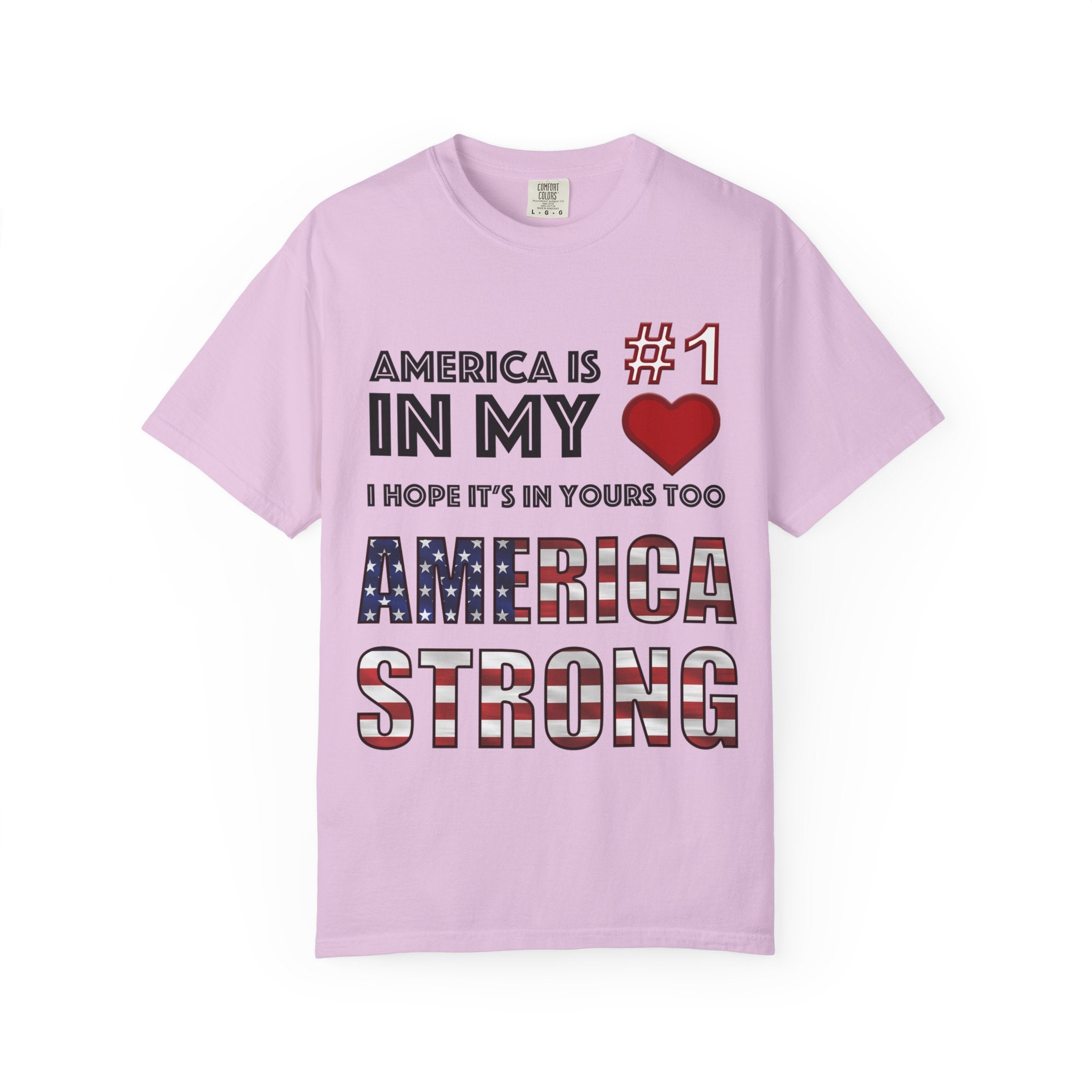 America Is #1 in my ❤️ - I Hope It's In Yours Too, America Strong