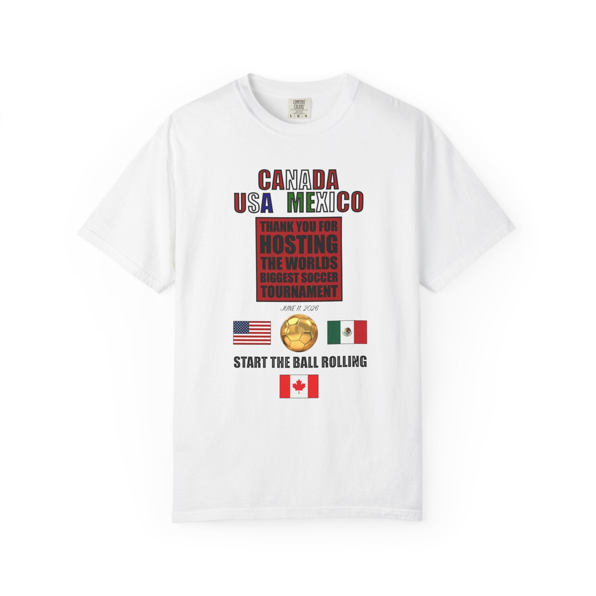 Canada USA Mexico Soccer Tournament Tee — "Start the Ball Rolling"