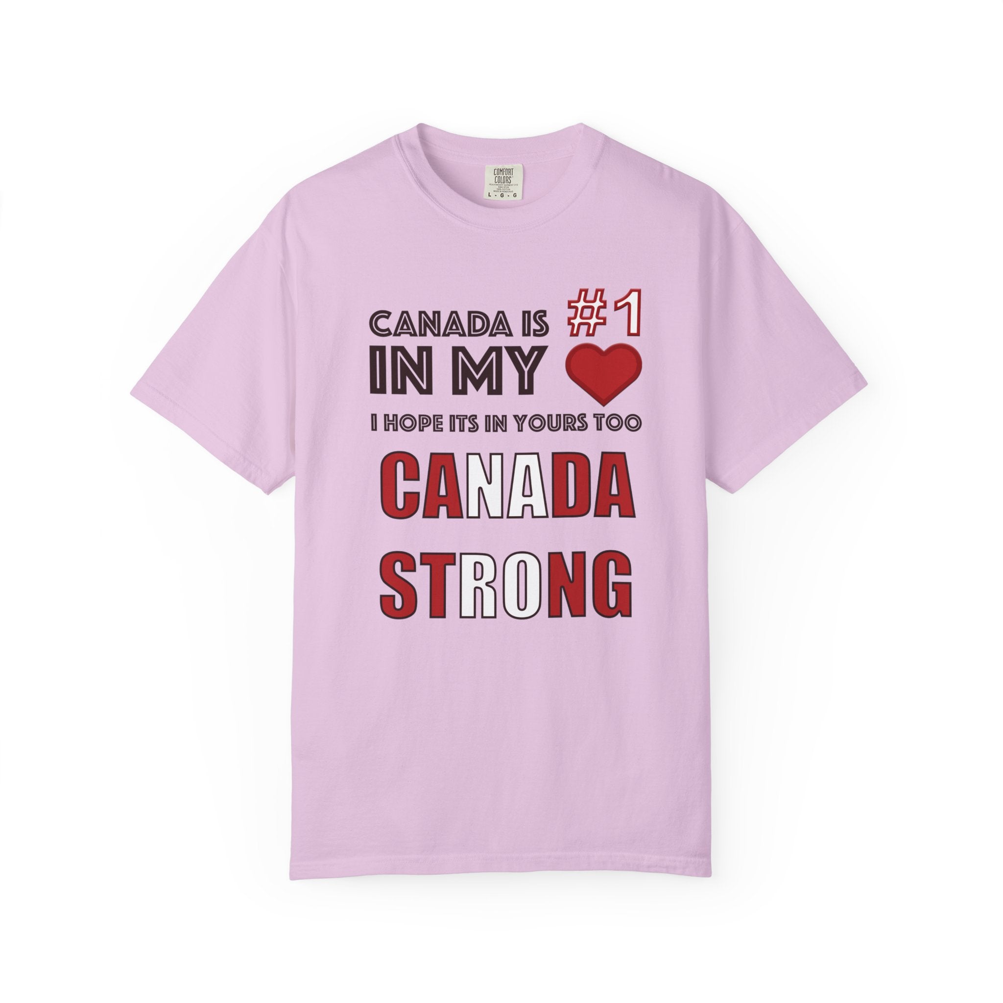 Canada Strong T-Shirt — "Canada is #1 in my " Patriotic Canadian Tee