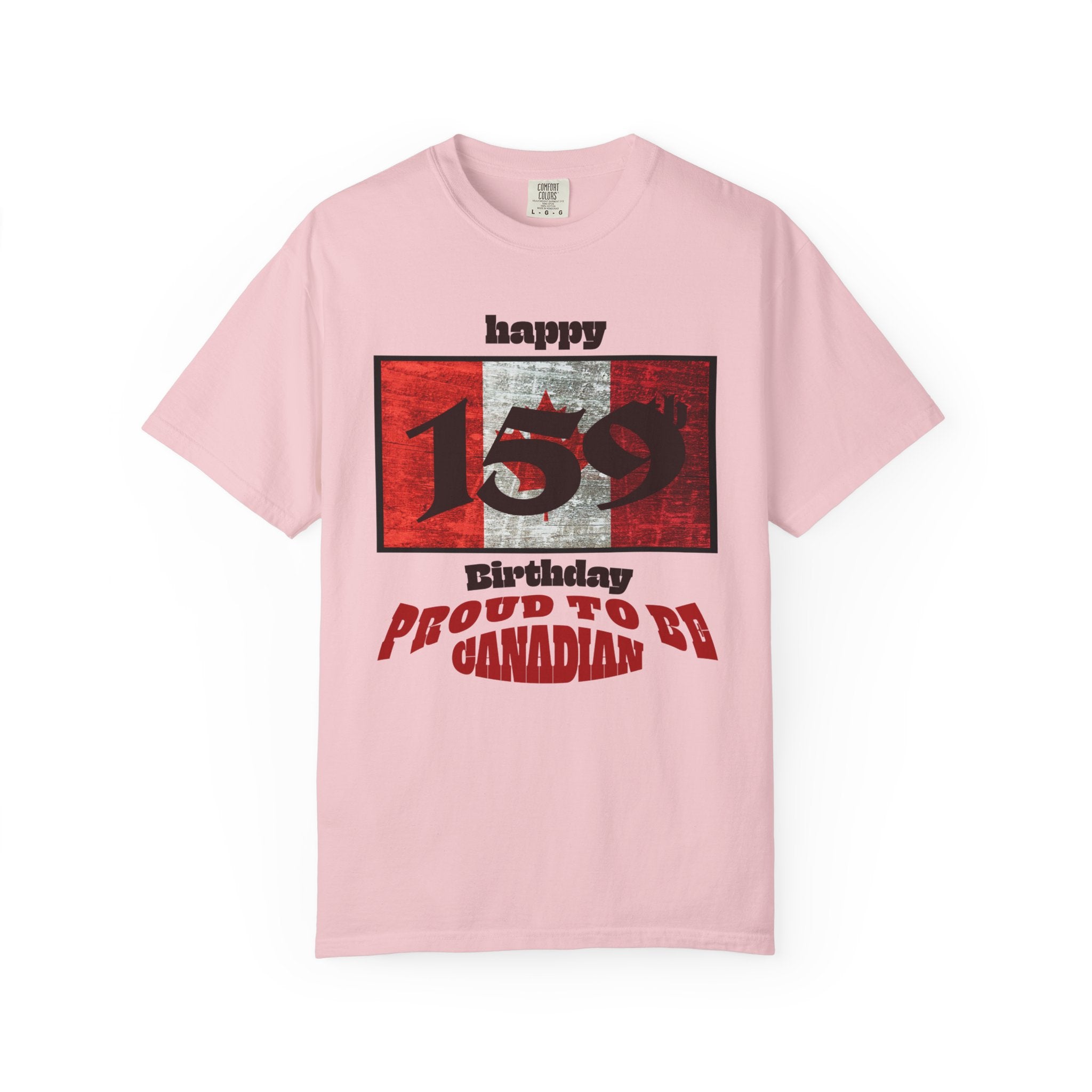 Happy 159th Birthday Proud to Be Canadian T-Shirt