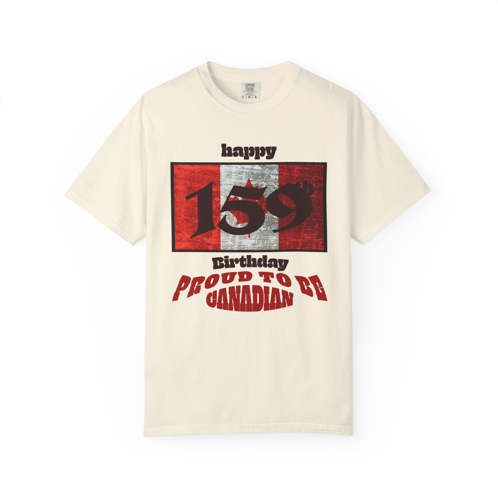 Happy 159th Birthday Proud to Be Canadian T-Shirt