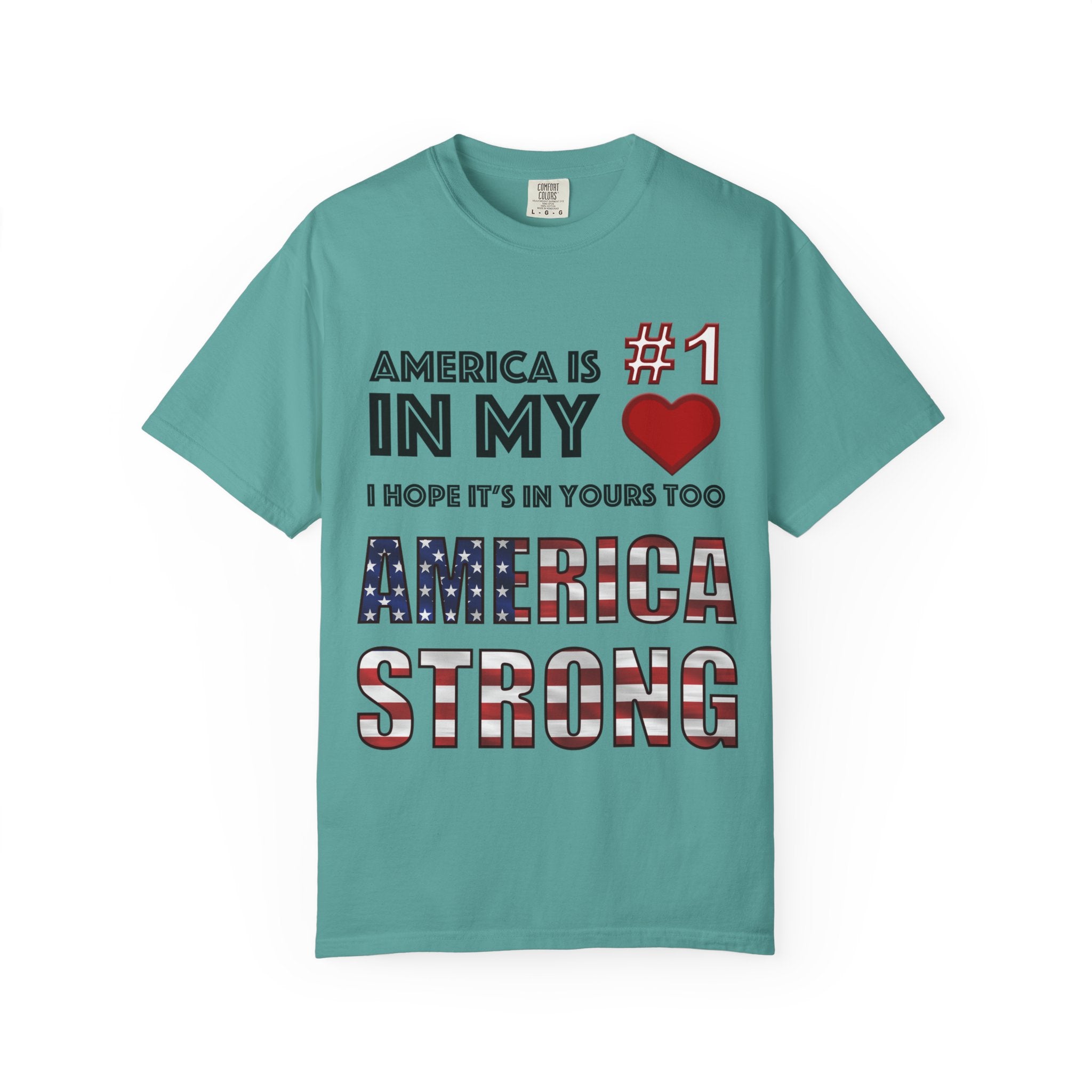 America Is #1 in my ❤️ - I Hope It's In Yours Too, America Strong