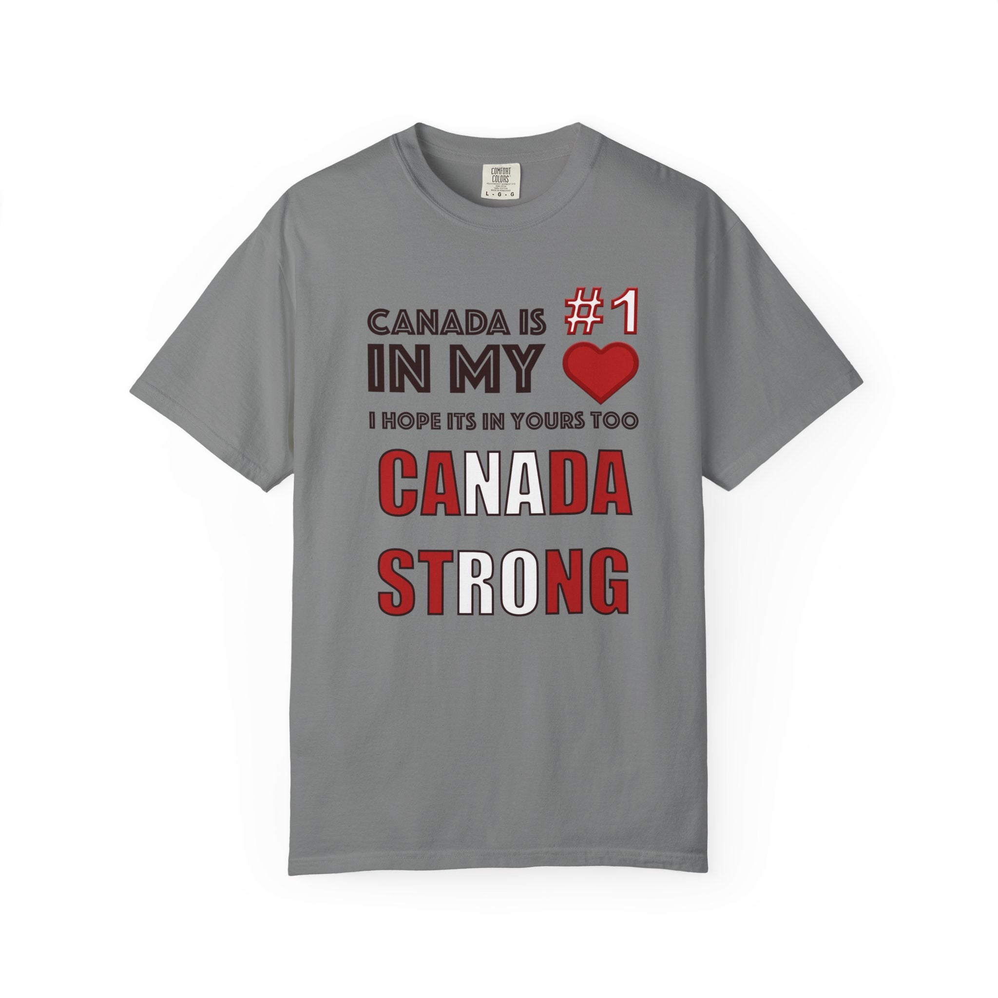 Canada Strong T-Shirt — "Canada is #1 in my " Patriotic Canadian Tee