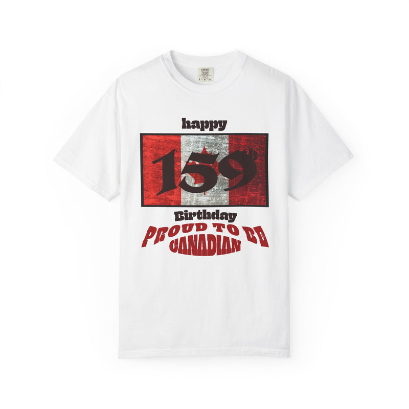 Happy 159th Birthday Proud to Be Canadian T-Shirt