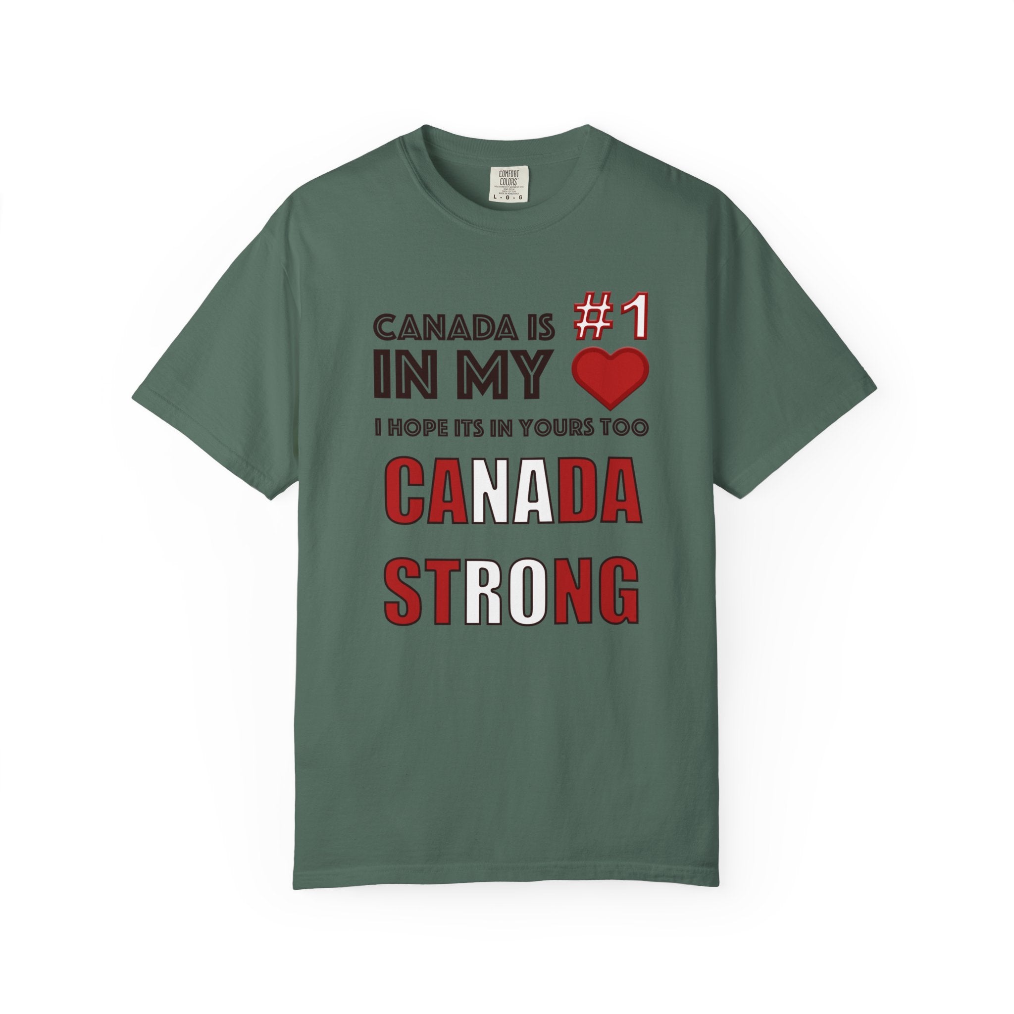 Canada Strong T-Shirt — "Canada is #1 in my " Patriotic Canadian Tee