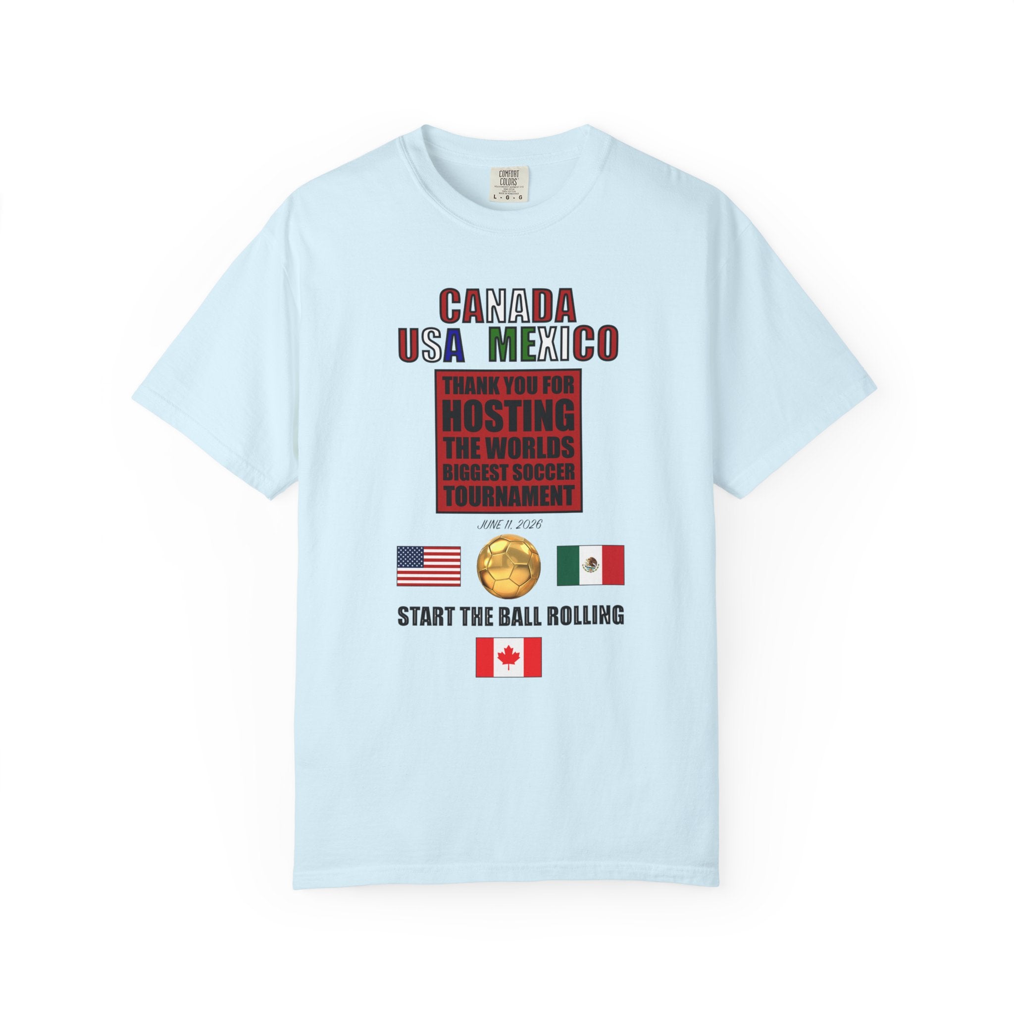 Canada USA Mexico Soccer Tournament Tee — "Start the Ball Rolling"