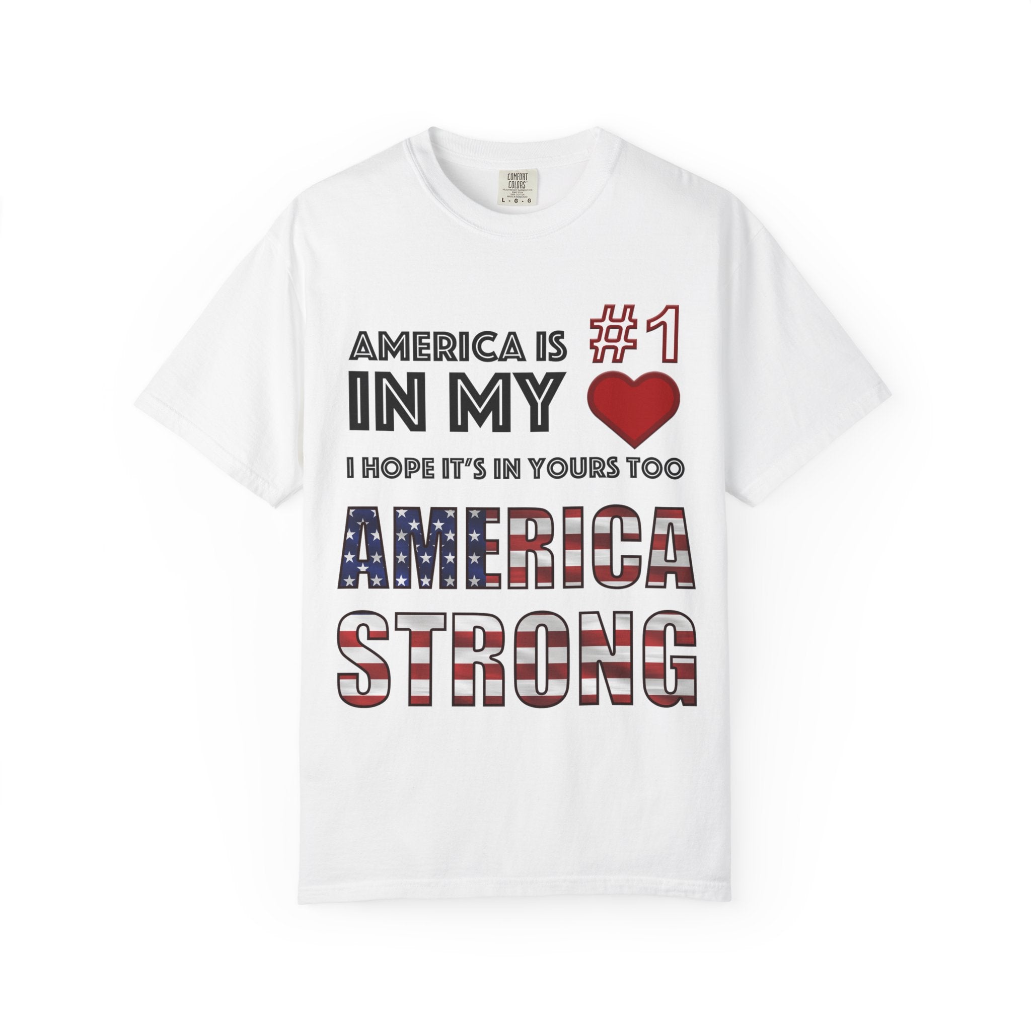 America Is #1 in my ❤️ - I Hope It's In Yours Too, America Strong